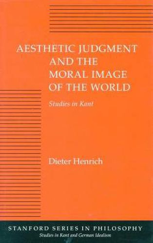 Cover image for Aesthetic Judgment and the Moral Image of the World: Studies in Kant