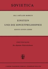 Cover image for Einstein und die Sowjetphilosophie: Krisis Einer Lehre Zweiter Band Die allgemeine Relativitatstheorie