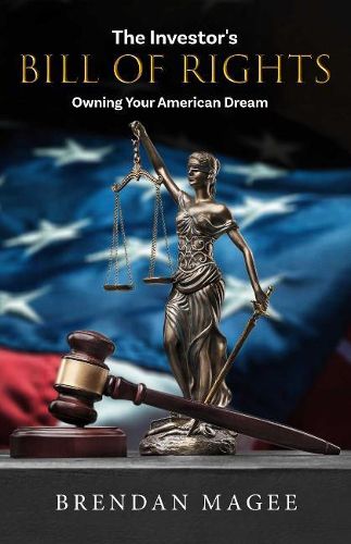 The Investor's Bill of Rights: Owning Your American Dream