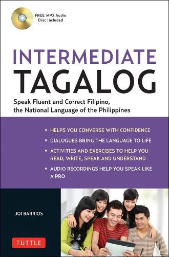 Intermediate Tagalog: Learn to Speak Fluent Tagalog (Filipino), the National Language of the Philippines (Free CD-Rom Included)