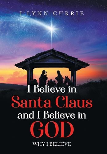 Cover image for I Believe in Santa Claus And I Believe in God
