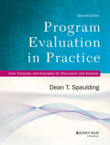 Program Evaluation in Practice - Core Concepts and  Examples for Discussion and Analysis, 2nd Edition