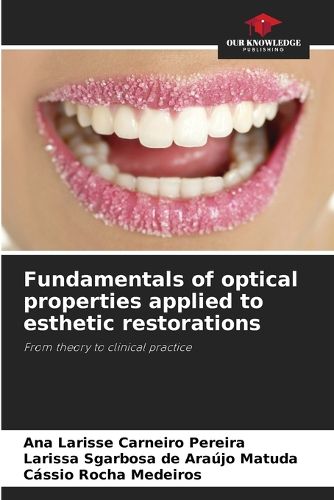 Cover image for Fundamentals of optical properties applied to esthetic restorations