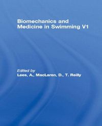 Cover image for Biomechanics and Medicine in Swimming V1