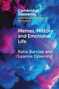 Cover image for Memes, History and Emotional Life