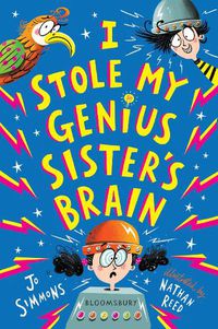 Cover image for I Stole My Genius Sister's Brain: I Swapped My Brother On The Internet