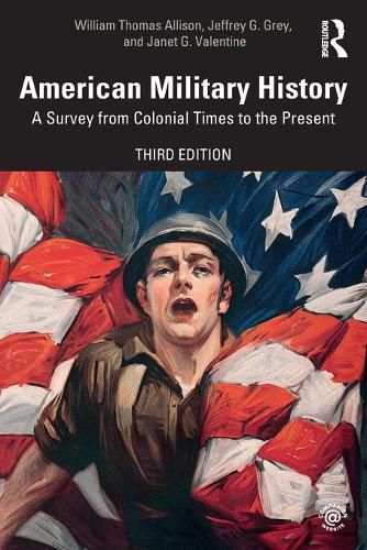 American Military History: A Survey from Colonial Times to the Present