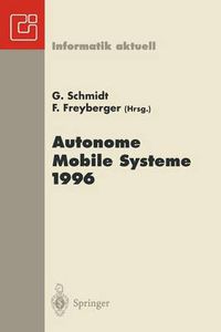 Cover image for Autonome Mobile Systeme 1996: 12. Fachgesprach Munchen, 14.-15. October 1996