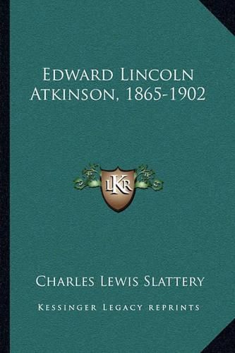 Edward Lincoln Atkinson, 1865-1902