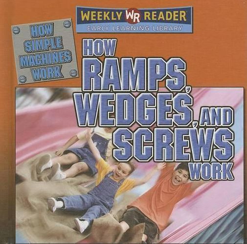 Cover image for How Ramps, Wedges, and Screws Work