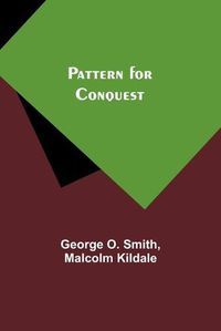 Cover image for Pattern for Conquest