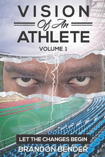 Cover image for Vision of an Athlete: Let The Changes Begin