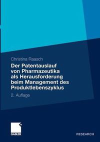 Cover image for Der Patentauslauf Von Pharmazeutika ALS Herausforderung Beim Management Des Produktlebenszyklus