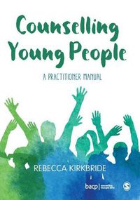 Cover image for Counselling Young People: A Practitioner Manual