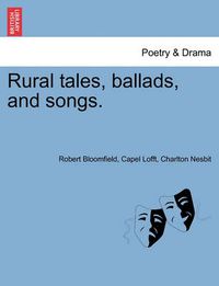 Cover image for Rural Tales, Ballads, and Songs.