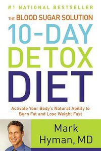 Cover image for Blood Sugar Solution 10-Day Detox Diet: Activate Your Body's Natural...