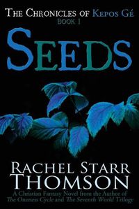 Cover image for Seeds: A Christian Fantasy