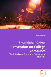 Cover image for Situational Crime Prevention on College Campuses