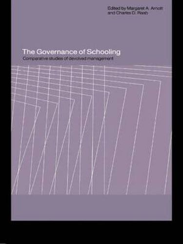 Cover image for The Governance of Schooling: Comparative Studies of Devolved Management