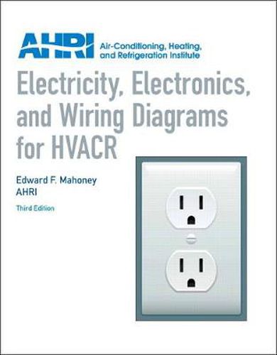 Cover image for Electricity, Electronics and Wiring Diagrams for HVACR