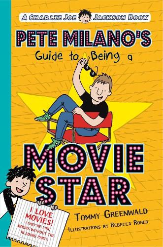 Pete Milano's Guide to Being a Movie Star: A Charlie Joe Jackson Book