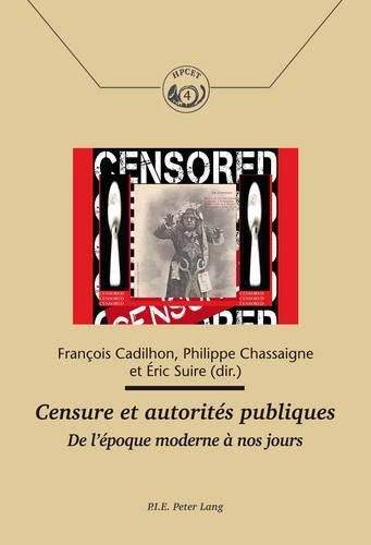 Cover image for Censure et autorites publiques: De l'epoque moderne a nos jours