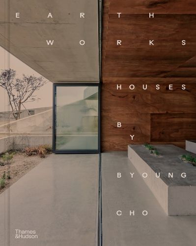 Cover image for Earth Works: Houses by Byoung Cho