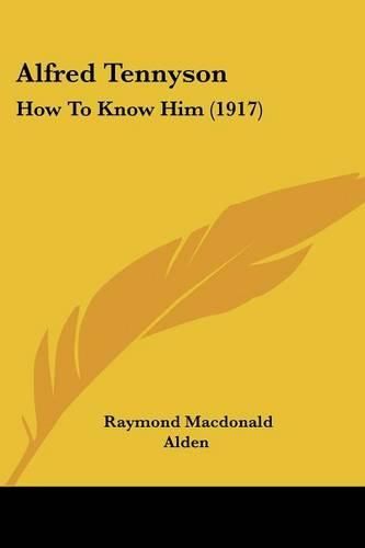 Alfred Tennyson: How to Know Him (1917)