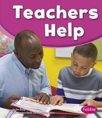 Cover image for Teachers Help (Our Community Helpers)