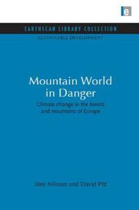 Cover image for Mountain World in Danger: Climate change in the forests and mountains of Europe