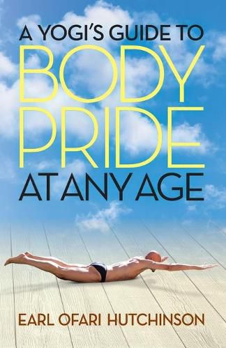 Cover image for A Yogi's Guide to Body Pride at Any Age