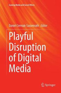 Cover image for Playful Disruption of Digital Media