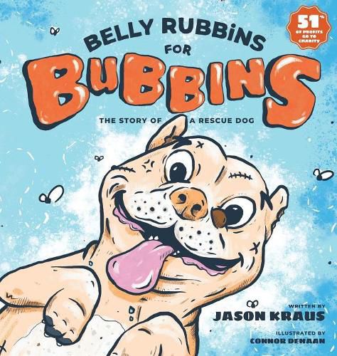 Cover image for Belly Rubbins For Bubbins: The Story of a Rescue Dog