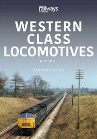 Cover image for Western Class Locomotives: A Tribute