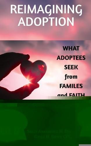 Cover image for Reimagining Adoption: What Adoptees Seek from Families and Faith