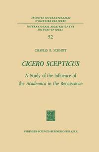 Cover image for Cicero Scepticus: A Study of the Influence of the Academica in the Renaissance