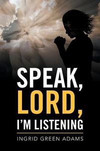 Cover image for Speak, Lord, I'm Listening