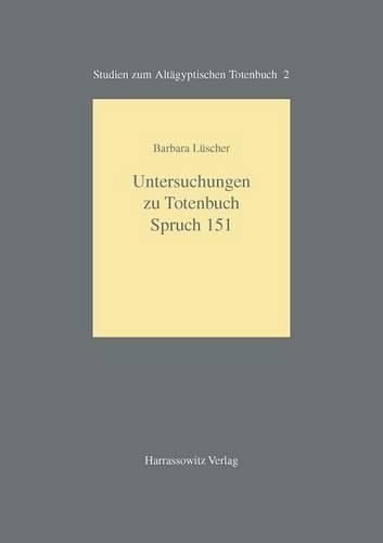 Cover image for Untersuchungen Zu Totenbuch Spruch 151