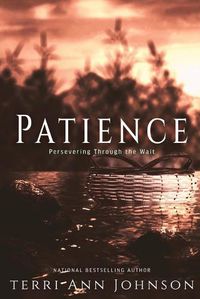 Cover image for Patience: Perseverance Through the Wait