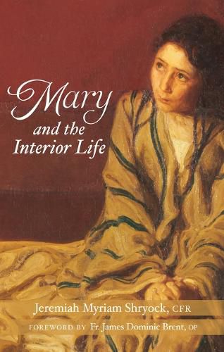 Cover image for Mary and the Interior Life