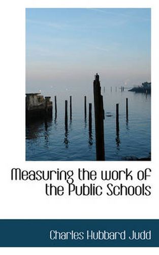 Cover image for Measuring the Work of the Public Schools