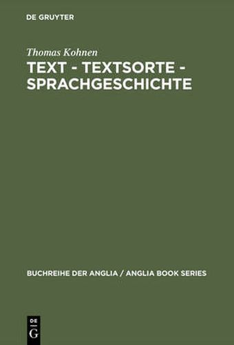 Cover image for Text - Textsorte - Sprachgeschichte: Englische Partizipial- und Gerundialkonstruktionen 1100 bis 1700