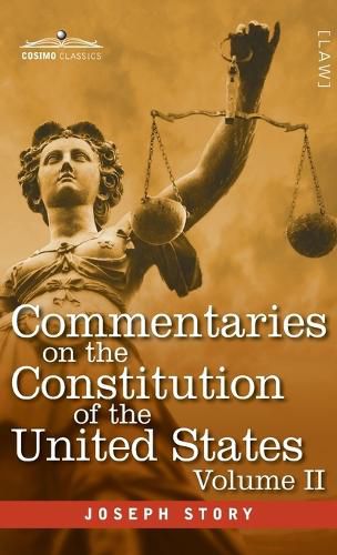 Cover image for Commentaries on the Constitution of the United States Vol. II (in three volumes)