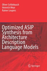 Cover image for Optimized ASIP Synthesis from Architecture Description Language Models