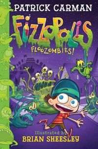 Cover image for Fizzopolis #2: Floozombies!