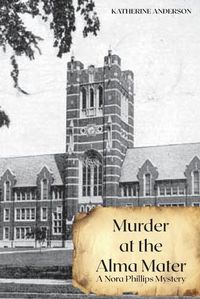 Cover image for Murder at the Alma Mater