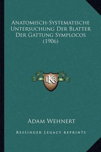 Cover image for Anatomisch-Systematische Untersuchung Der Blatter Der Gattung Symplocos (1906)