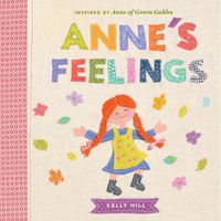 Cover image for Anne's Feelings: Inspired by Anne of Green Gables