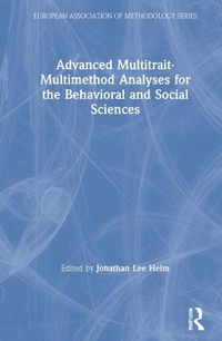 Cover image for Advanced Multitrait-Multimethod Analyses for the Behavioral and Social Sciences