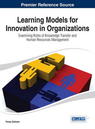 Cover image for Learning Models for Innovation in Organizations: Examining Roles of Knowledge Transfer and Human Resources Management